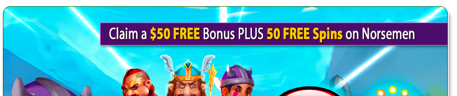 Claim your $50 FREE Bonus today