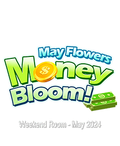 May Flowers Money Bloom!
