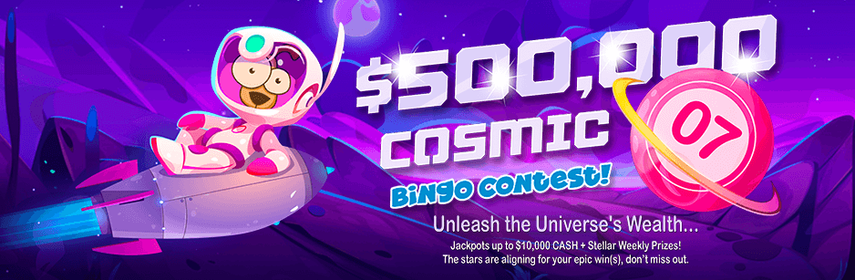 $500,000 Cosmic Bingo Contest! April 2024