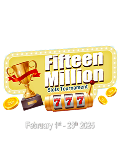 Fifteen Million Slots Tournament.