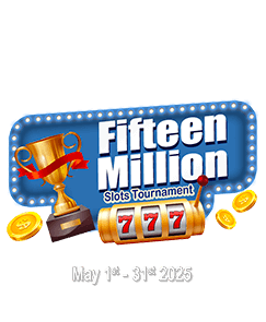 Fifteen Million Slots Tournament.